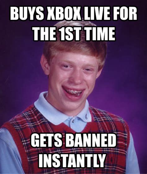 Buys Xbox Live For The 1st Time Gets Banned Instantly Badluckbrian