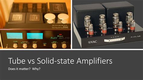 Tube Vs Solid State Amplifiers Which Sound Best Youtube