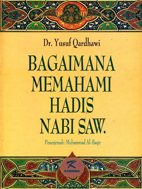 Information and translations of memahami in the most comprehensive dictionary definitions resource on the web. Yusuf Qaradhawi - Bagaimana Memahami Hadits Nabi SAW