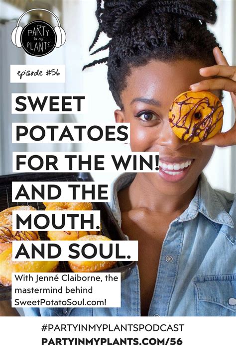 Sweet Potatoes For The Win And The Mouth And Soul With Jenn