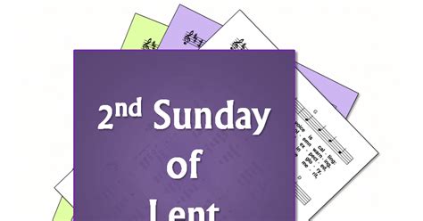 Hymns For The 2nd Sunday Of Lent Year B 25 February