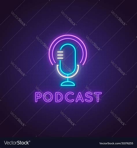 Podcast Neon Sign Glowing Studio Microphone Icon Vector Image