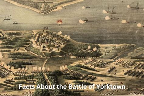 10 Facts About The Battle Of Yorktown Have Fun With History