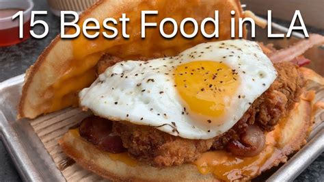 Los Angeles Food Guide 15 Places To Eat In La Youtube
