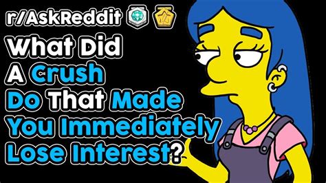 What Did A Crush Do That Made You Lose Interest R AskReddit Top Stories YouTube