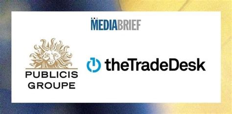 Publicis Groupe The Trade Desk Partner To Boost Personalization In A
