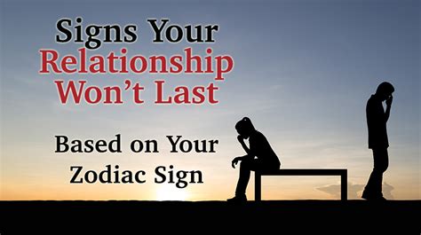 signs your relationship won t last based on your zodiac sign womenworking