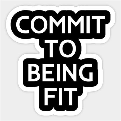 Commit To Be Fit Commit To Be Fit Pegatina Teepublic Mx