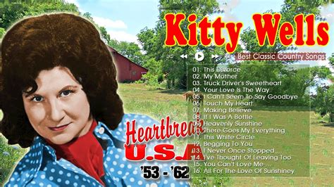 Kitty Wells Greatest Hits Full Album Oldies But Goodies 50s 60s 70s Youtube