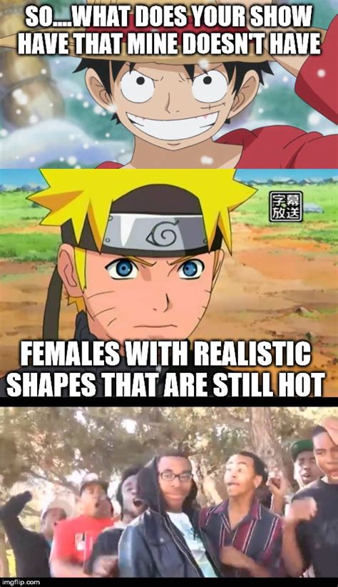 Image Tagged In Memes Truth Funny Naruto One Piece Imgflip