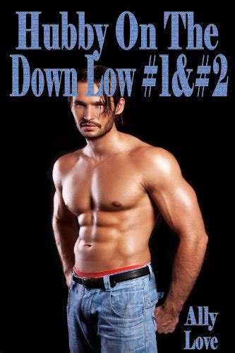 Hubby On The Down Low 1and2 Complete Mm Gay Straight Seduction Menage Xxx Erotica Ebook Love
