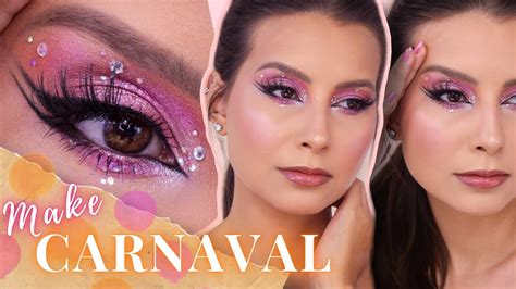 Maquiagem Para O Carnaval Com A TendÊncia Do Momento Youtube