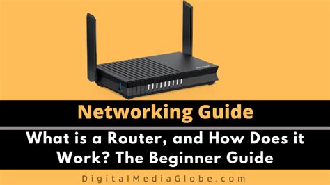 What Is A Router And How Does It Work The Beginner Guide