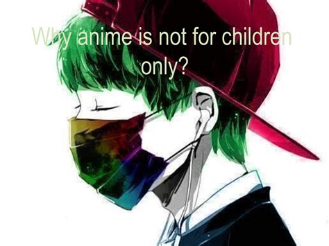 Solution Why Anime Is Not For Children Studypool