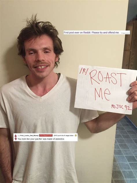 30 dummies who asked to be roasted and got obliterated funny gallery roast me reddit roast