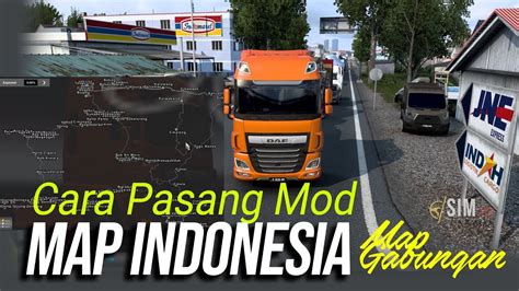 Tutorial Cara Pasang Mod Map Gabungan Indonesia Euro Truck Simulator 2