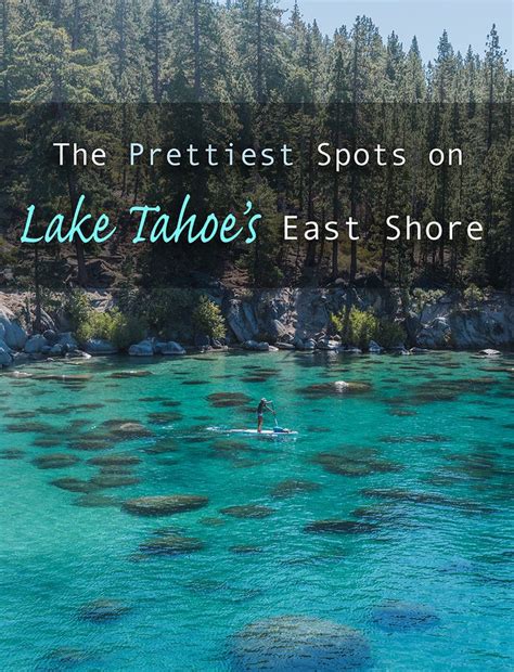 The Prettiest Spots On Lake Tahoes East Shore Lake Tahoe Trip Tahoe