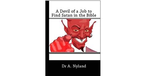 A Devil Of A Job To Find Satan In The Bible By Ann Nyland