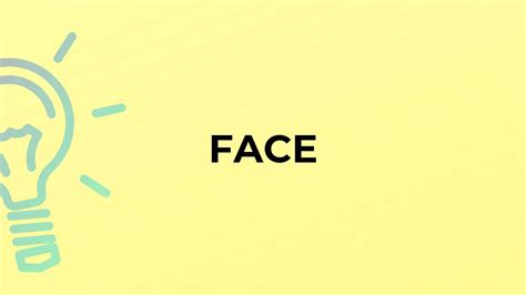 What Is The Meaning Of The Word Face Youtube