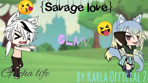 Savage Lovegacha Lifeglmv Read Desc Youtube