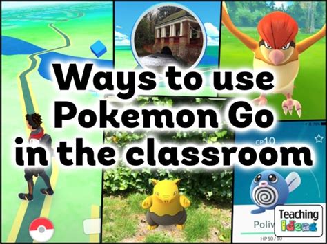 Ways To Use Pokemon Go In The Classroom School Technology Teaching
