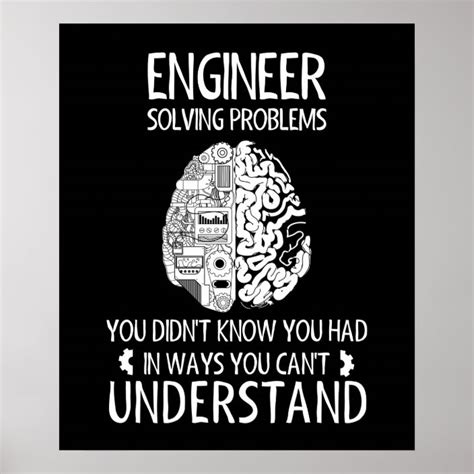 Engineer Solving Problems You Didnt Know You Had Poster