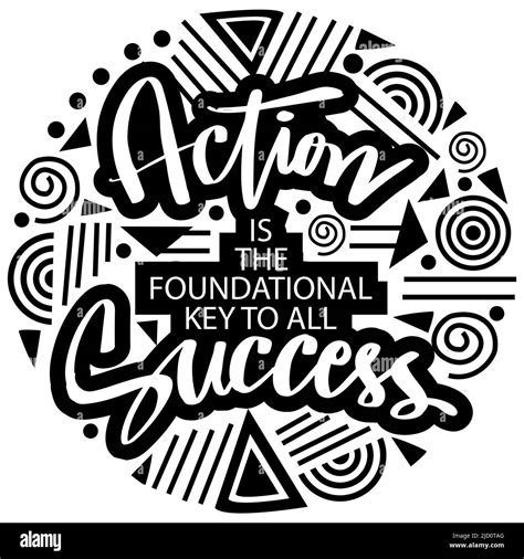 Action Is The Foundational Key To All Success Poster Quotes Stock