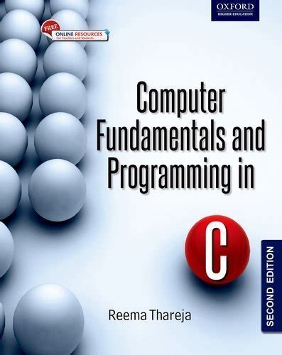 Computer Fundamentals And Programming In C By Reema Thareja Goodreads