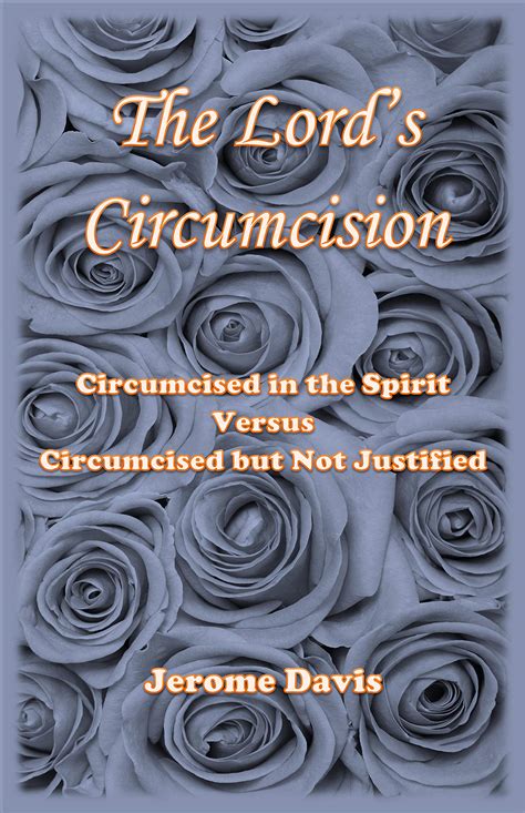 The Lord S Circumcision Circumcised In The Spirit Versus Circumcised But Not Justified By