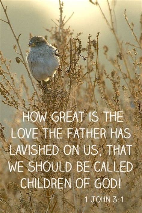How Great Is The Love The Father Has Lavished On Us That We Should Be