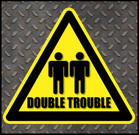 Definitions by the largest idiom dictionary. From The Fang: Double Trouble - Doubles with a Difference ...