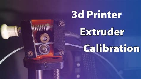 3d Printer Extruder Calibrationhow To Calibrate Your 3d Printers