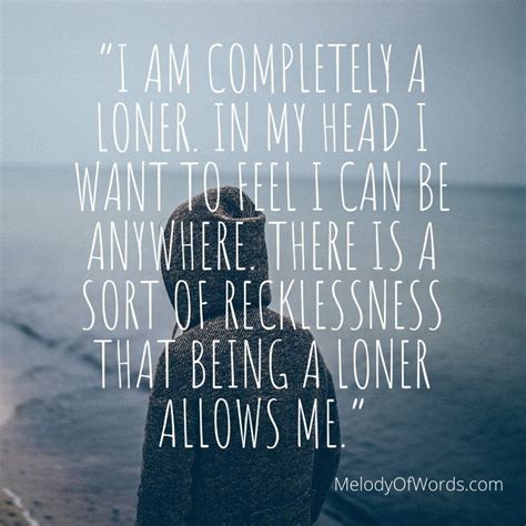 40 Best Quotes For Loners To Unleash The Lone Wolf Within