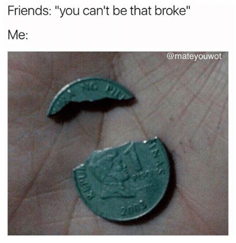 16 Broke Memes For The Financially Challenged Crazy Funny Memes