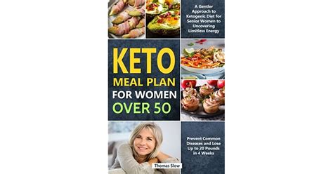 Keto Meal Plan For Women Over 50 A Gentler Approach To Ketogenic Diet