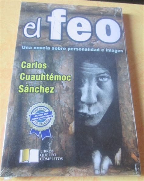 El Feo Carlos Cuauhtemoc Sánchezs Book And Its Summary ️ Postposmo