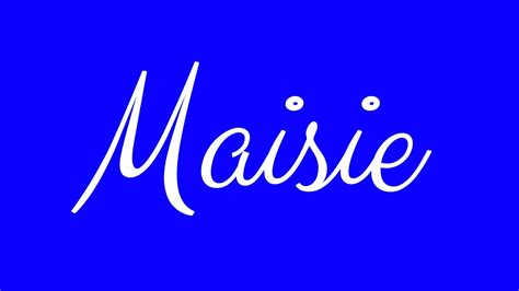 Learn How To Sign The Name Maisie Stylishly In Cursive Writing Youtube