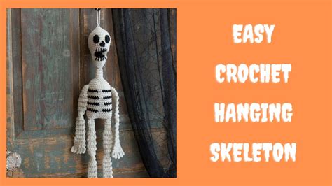 Giveaway And Crochet Hanging Skeleton Pattern Tutorial Youtube