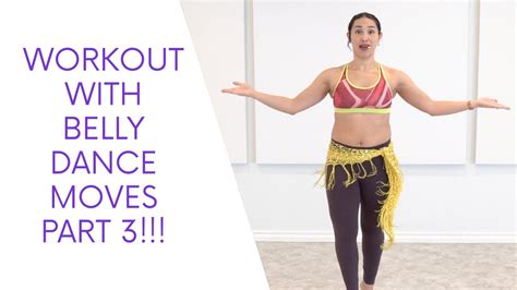 Workout With Belly Dance Moves Part 3 Youtube