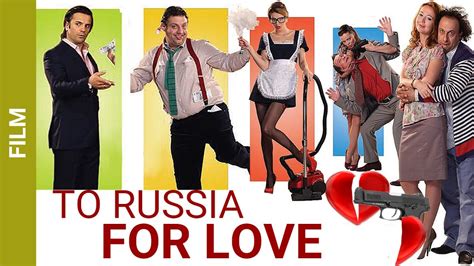 To Russia For Love Comedy Best Films Youtube