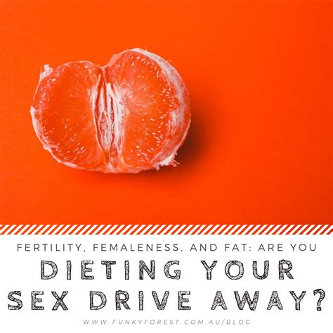 dieting your sex drive away