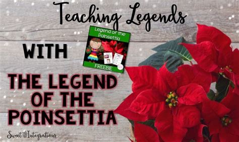 Teaching Legends With The Legend Of The Poinsettia With Freebie