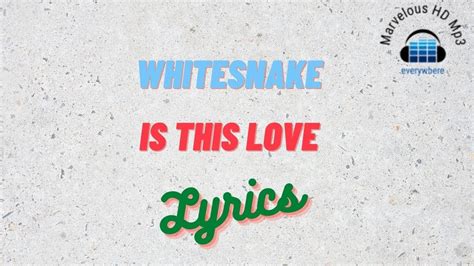 Whitesnake Is This Love Lirik Is This Love Whitesnake Lyrics
