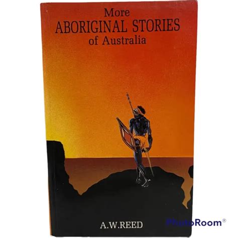 More Aboriginal Stories Of Australia By Aw Reed Vintage 1990 Book