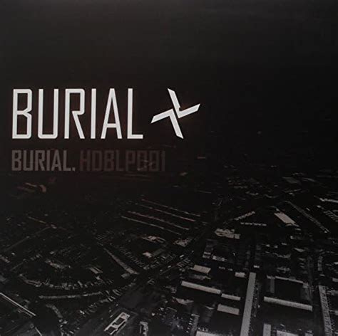 Burial Vinyl By Burial Uk Cds And Vinyl