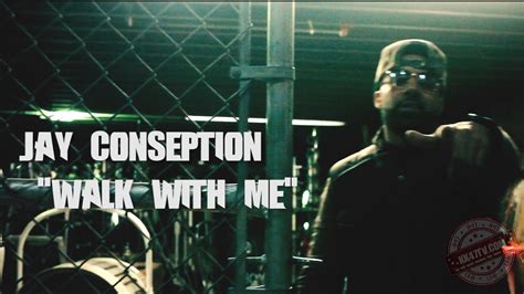 Kk47 Presents Jay Conseption Walk With Me Youtube