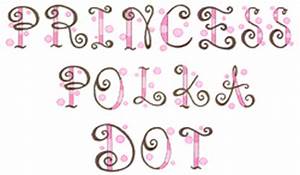 Home Format Fonts Embroidery Font Princess Polka Dot From