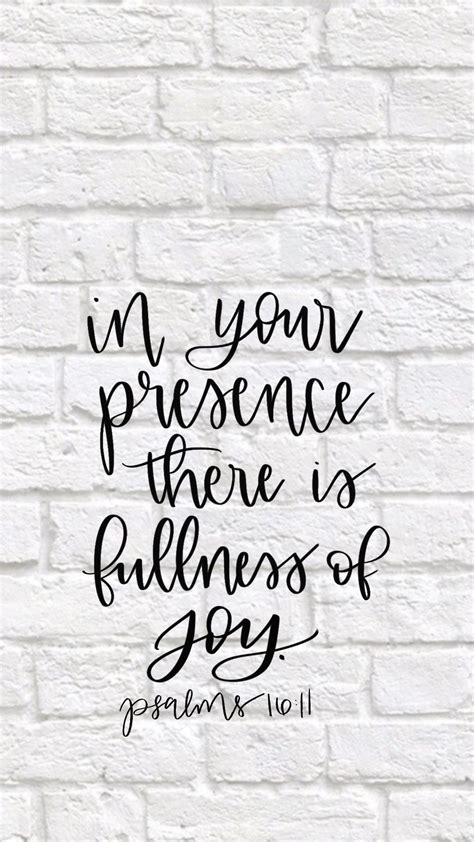 In Your Presence There Is Fullness Of Joy Psalms 1611 Joy Verses Fact Quotes Psalm 1611