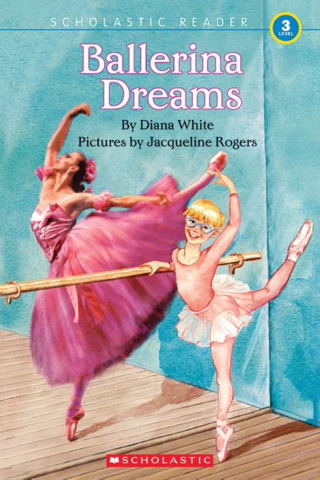 Ballerina Dreams By Diana White Scholastic