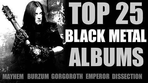 Top 25 Black Metal Albums Youtube